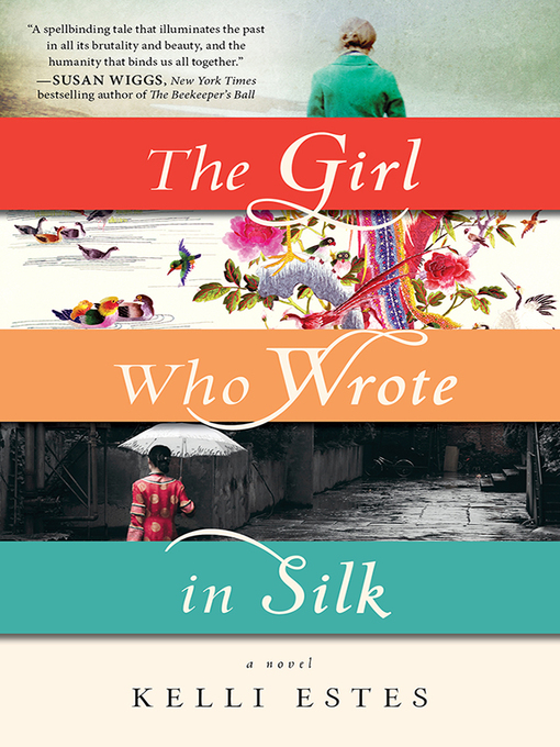Title details for The Girl Who Wrote in Silk by Kelli Estes - Wait list